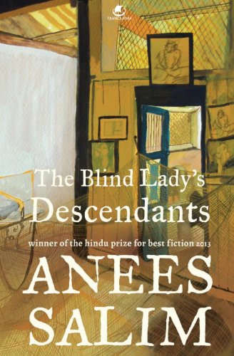 The Blind Lady's Descendants
by Anees Salim 