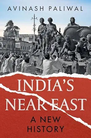 India's Near East
by Avinash Paliwal
