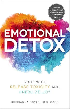 Emotional Detox
by Sherianna Boyle