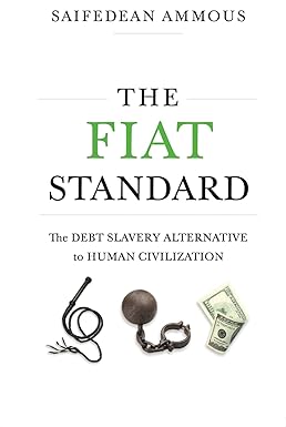 The Fiat Standard
by Saifedean Ammous 