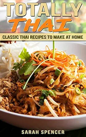 Totally Thai
by Sarah Spencer