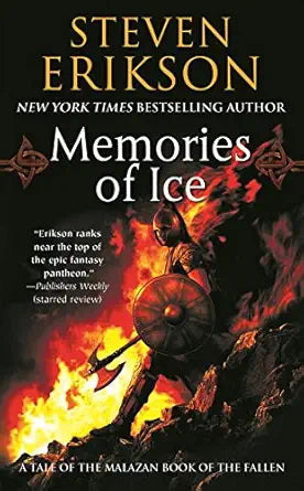 Memories of Ice 
by Steven Erikson 