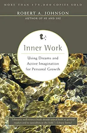 Inner Work
by Robert A. Johnson