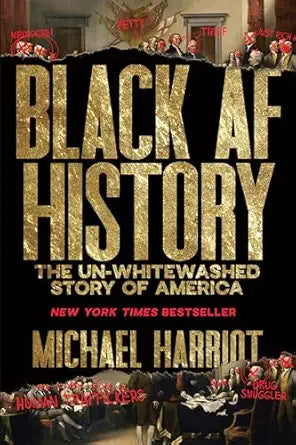 Black AF History
by Michael Harriot