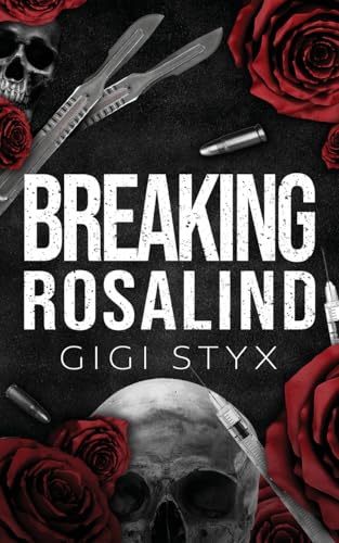 Breaking Rosalind 
by Gigi Styx