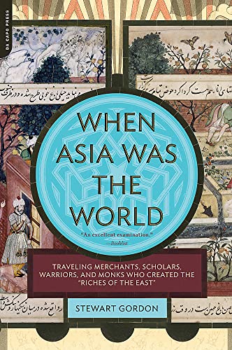 When Asia Was the World
by Stewart Gordon 