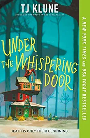 Under the Whispering Door 
by Tj Klune