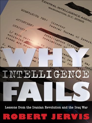 Why Intelligence Fails
by Robert Jervis 
