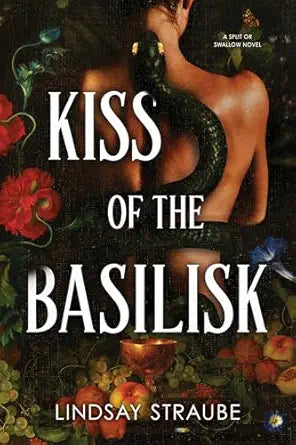 Kiss of the Basilisk
by Lindsay Straube