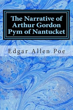 The Narrative of Arthur Gordon Pym of Nantucket
by Edgar Allen Poe