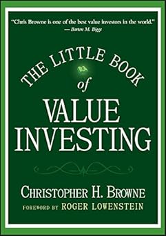 The Little Book of Value Investing
by Christopher H. Browne 
