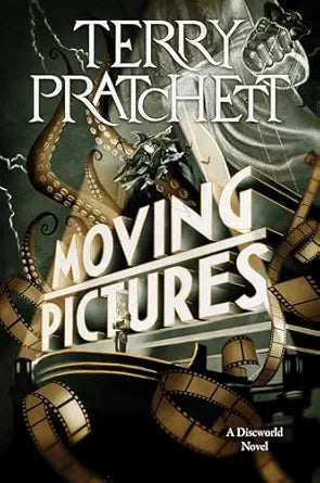 Moving Pictures
by Terry Pratchett