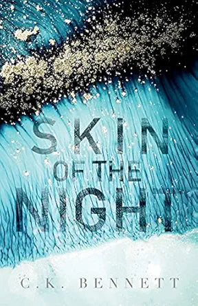 Skin of the Night
by Claire D. Bennet