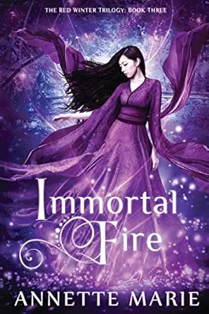 Immortal Fire 
by Annette Marie 