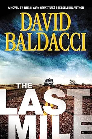 The Last Mile 
by David Baldacci 