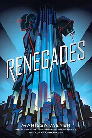 Renegades
by Marissa Meyer