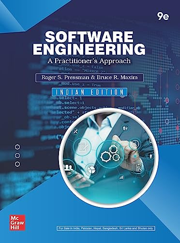 SOFTWARE ENGINEERING
by Roger Pressman and Bruce Maxim