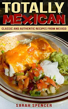 Totally Mexican
by Sarah Spencer