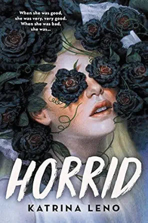 Horrid 
by Katrina Leno 