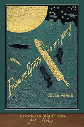 From the Earth to the Moon (Illustrated 1874 Edition)
by Jules Verne 