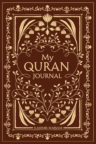 My Quran Journal
by Kashmir Maryam 