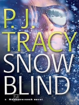 Snow Blind 
by P. J. Tracy