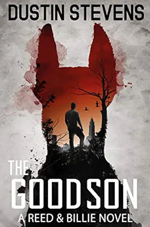 The Good Son
by Dustin Stevens