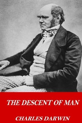 The Descent of Man 
by Charles Darwin 