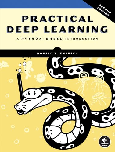 Practical Deep Learning
by Ronald T. Kneusel