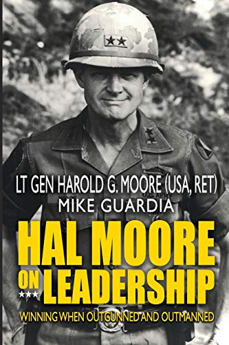 Hal Moore on Leadership
by Harold G. Moore