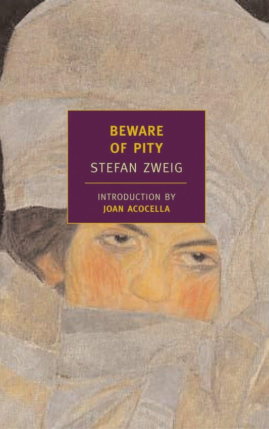 Beware of Pity (New York Review Classics) by Stefan Zweig, Phyllis Blewitt (Translator), Trevor Blewitt (Translator), Joan Acocella (Introduction)