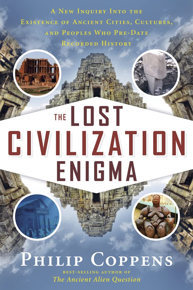 The Lost Civilization Enigma
by Philip Coppens 