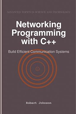 Networking Programming with C++
by Robert Johnson
