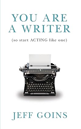 You Are a Writer 
by Jeff Goins 