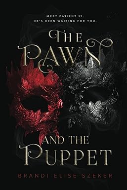 The Pawn and The Puppet
by Brandi Elise Szeker