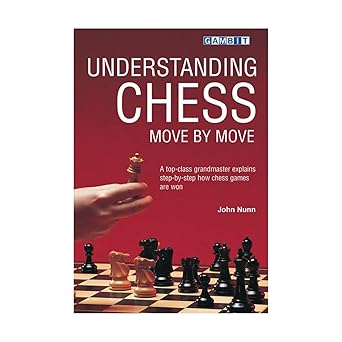 Understanding Chess Move by Move 
by John Nunn