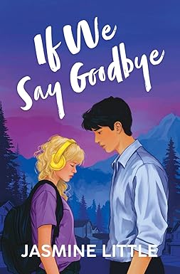 If We Say Goodbye
by Jasmine Little