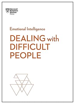 Dealing with Difficult People 
by Harvard Business Review 