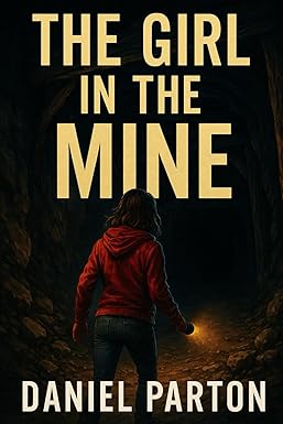 The Girl in the Mine
by Daniel Parton 