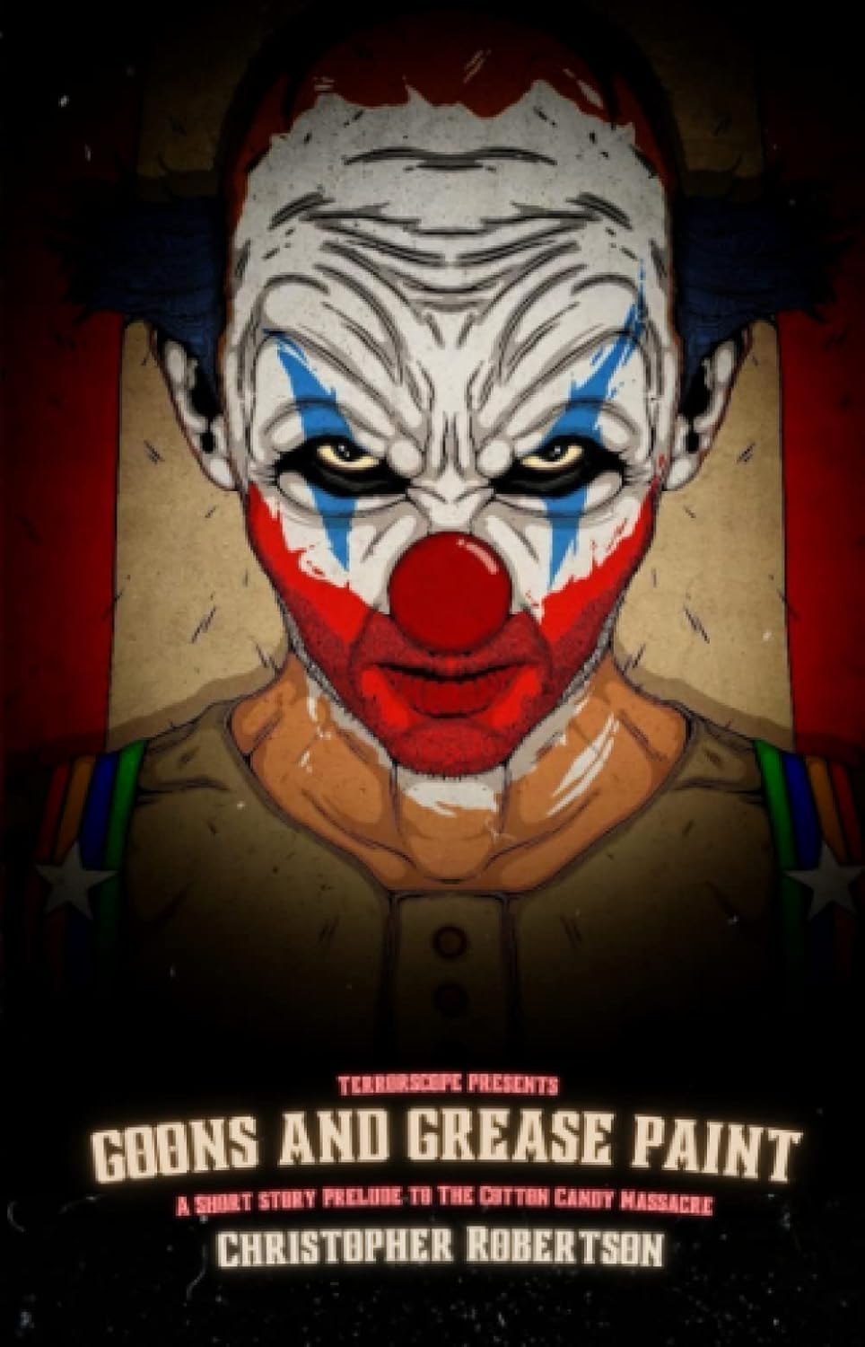 Goons and Grease Paint: A Short Story Prequel to The Cotton Candy Massacre