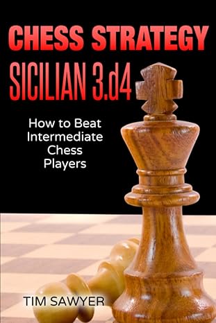 Chess Strategy Sicilian 3.d4
by Tim Sawyer 
