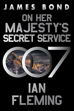 On Her Majesty’s Secret Service
by Ian Fleming