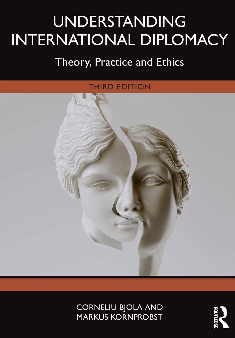 Understanding International Diplomacy 
by Corneliu Bjola and Markus Kornprobst