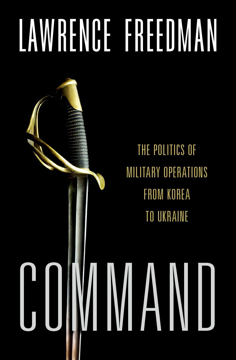 Command
by Lawrence Freedman 