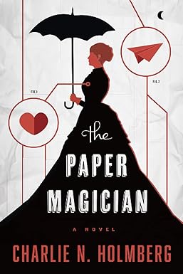 The Paper Magician
by Charlie N. Holmberg