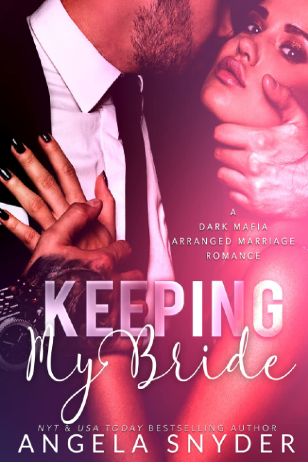 Keeping My Bride
by Angela Snyder