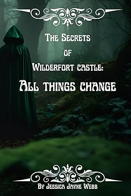 The Secrets of WIlderfort Castle
by Jessica Jayne webb