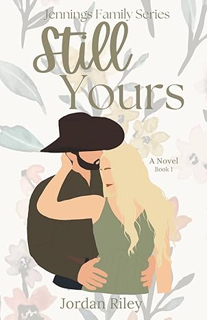 Still Yours
by Jordan Riley Brunner
