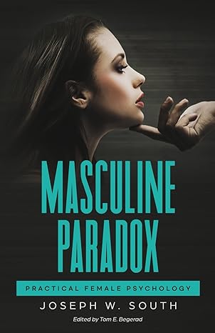 Masculine Paradox
by Joseph South