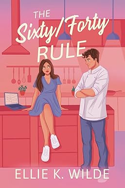 The Sixty/Forty Rule
by Ellie K. Wilde
